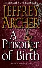 Jeffrey Archer - A Prisoner of Birth