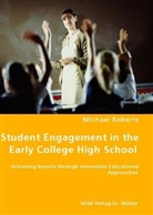 Michael Roberts - Student Engagement in the Early College High School