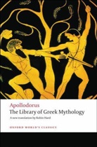 Apollodor, Apollodorus, Robin Hard - The Library of Greek Mythology