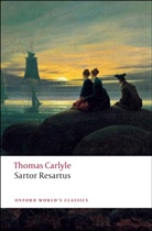Thomas Carlyle, CARLYLE THOMAS, Kerry McSweeney, Peter Sabor, Sabor Peter - Sartor Resartus