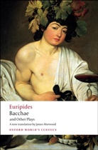 Euripides, James Morwood - Bacchae and Other Plays