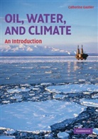 Catherine Gautier, Catherine (University of California Gautier - Oil, Water and Climate