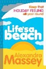 Alexandra Massey - Life's A Beach