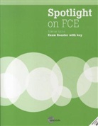 Richard Hallows, John Hughes, Jon Naunton - Spotlight on FCE: Spotlight on FCE Exam Booster with Key, audio CD and DVD