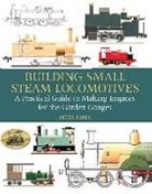 Peter Jones - Building Small Steam Locomotives