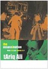 Tariq Ali - The Assassination