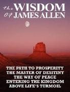 James Allen - The Wisdom of James Allen