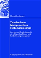Michael Schilhaneck - Zielorientiertes Management von Fußballunternehmen