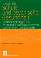 Ludwig Bilz - Schule und psychische Gesundheit