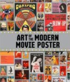 Collectif, Spencer Drate, Judith Salavetz, Judith Drate Salavetz, Sam Sarowitz - Art of the Modern Movie Poster