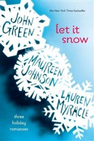 Gree, GREEN, John Green, Johnso, Johnson, Maureen Johnson... - Let It Snow