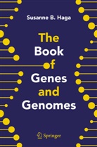 Susanne Haga, Susanne B Haga, Susanne B. Haga, Huntingto Willard, Huntington Willard, Huntington F. Willard - The Book of Genes and Genomes