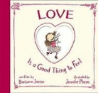 Barbara Joosse, Barbara/ Plecas Joosse, Jennifer Plecas - Love Is a Good Thing to Feel