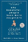 Satoshi Kanazawa, Alan Miller, Alan S. Miller - Why Beautiful People Have More Daughters