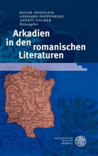 Roger Friedlein, Gerhar Poppenberg, Gerhard Poppenberg, Annett Volmer - Arkadien in den romanischen Literaturen