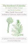 Robert Squibb, Robert/ Moore Squibb - The Gardener's Calendar for South Carolina, Georgia and North Carolina