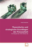 Schwäricke, Antje Schwäricke - Theoretische und strategische Grundlagen der Pressearbeit
