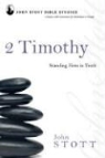 John Stott, John R W Stott, John R. W. Stott, John/ Johnson Stott - 2 Timothy