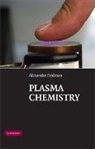 Alexander Fridman, Alexander A. Fridman - Plasma Chemistry