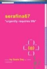 Susie Day - Serafina67 Urgently Requires Life