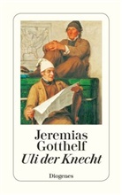 Jeremias Gotthelf - Uli der Knecht