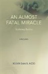 Roger Daniel Rizzo - An Almost Fatal Miracle