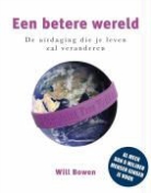 W. Bowen - Een betere wereld + Armbandje / druk 1