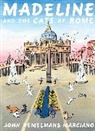 John Bemelmans Marciano, John Bemelmans Marciano - Madeline and the Cats of Rome