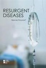 Greenhaven Press (COR), Karen Miller - Resurgent Diseases