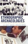 Quetzil E. Castaneda, Christopher Castaneda. Quetzil E. (EDT)/ Matthews, Quetzil Castaneda, Quetzil E. Castaneda, Quetzil Castañeda, Christopher N. Matthews - Ethnographic Archaeologies