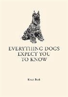 Karen Bush - Everything Dogs Expect You to Know