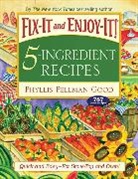 Phyllis Good, Phyllis Pellman Good - Fix-It and Enjoy-It! 5-Ingredient Recipes