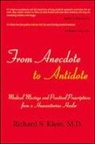 Richard Klein, Richard S. Klein, Richard S Klein M D, Richard S. Klein M. D., Richard S. Klein M.D. - From Anecdote to Antidote