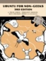 Rickford Grant - Ubuntu for Non-Geeks, 3rd Edition