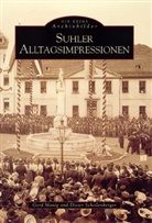 Ger Manig, Gerd Manig, Dieter Schellenberger - Suhler Alltagsimpressionen