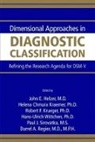 John E. Helzer, John E. (Professor of Psychiatry &amp; Director Helzer, Helena C. Kraemer, Helena C. (Stanford University) Kraemer, Helena Chmura Kraemer, Robert F. Krueger... - Dimensional Approaches in Diagnostic Classification