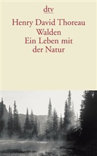 Henry D. Thoreau - Walden, Ein Leben mit der Natur