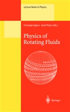 Christop Egbers, Christoph Egbers, Pfister, Pfister, Gerd Pfister - Physics of Rotating Fluids