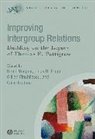 U Wagner, Ulrich Wagner, Ulrich (University of Marburg Wagner, Ulrich Tropp Wagner, Gillian Finchilescu, Gillian (University of Witwatersrand Finchilescu... - Improving Intergroup Relations