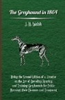 J. H. Walsh, J. H. (Stoneh Walsh - The Greyhound in 1864 - Being the Second