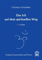 Christian Scharfetter - Das Ich auf dem spirituellen Weg