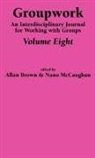 A. Brown, N. McCaughan - Groupwork Volume Eight