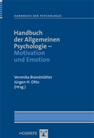 Brandstätte, Brandstätter, Veronik Brandstätter, Veronika Brandstätter, H Otto, H Otto... - Handbuch der Psychologie: Motivation und Emotion