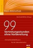 Reinhol Miller, Reinhold Miller - 99 Vertretungsstunden ohne Vorbereitung