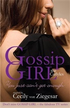 Cecily von Ziegesar, Cecily Ziegesar, Cecily Von Ziegesar - Gossip Girl The Carlyles: You Just Can't Get Enough