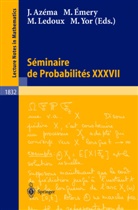 Michel ¿ery, Michel AOmery, Jacques Az¿, Jacques Azema, Jacques Azéma, Michel Emery... - Séminaire de Probabilités XXXVII