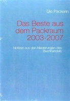 Die Packerin - Das Beste aus dem Packraum 2003-2007