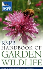 Geoffrey Abbott, Peter Holden, Peter Abbott Holden - RSPB Handbook of Garden Wildlife