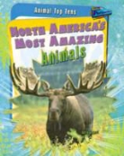 Anita Ganeri - North America's Most Amazing Animals