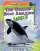 Anita Ganeri - Ocean's Most Amazing Animals